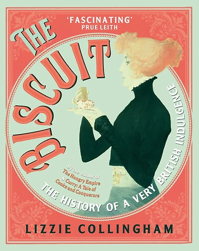The Biscuit: History of a Very British Indulgence