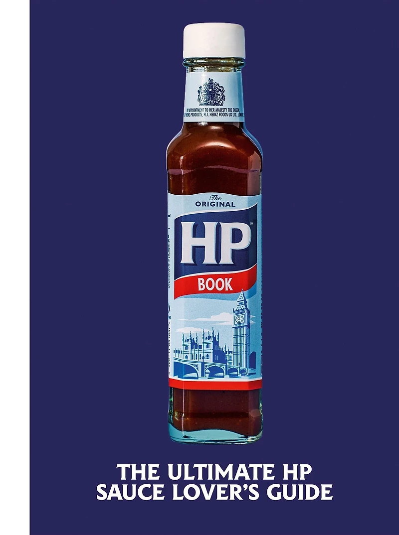 The Heinz HP Sauce Book: Ultimate Brown Lover's Guide