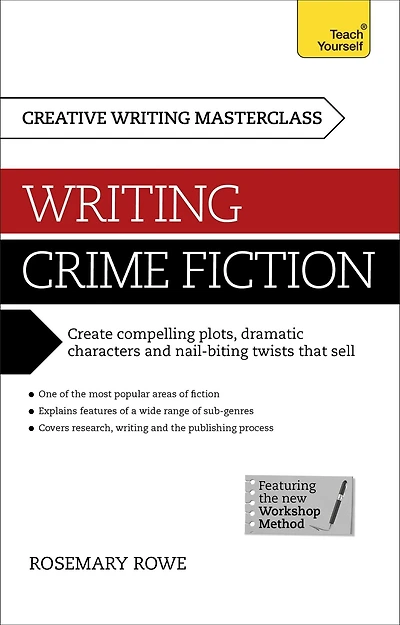 Masterclass: Writing crime Fiction: How to create compelling plots, dramatic characters and nail biting twists detective fiction
