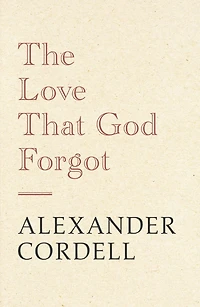 The Love That God Forgot