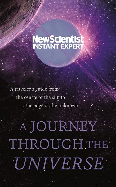 A Journey Through the Universe: traveler's guide from centre of sun to edge unknown