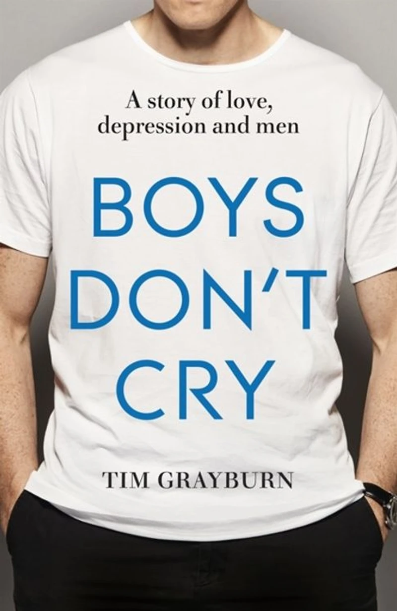 Boys Don't Cry: why I hid my depression and men need to talk about their mental health