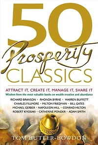50 Prosperity Classics: Attract It, Create It, Manage It, Share It