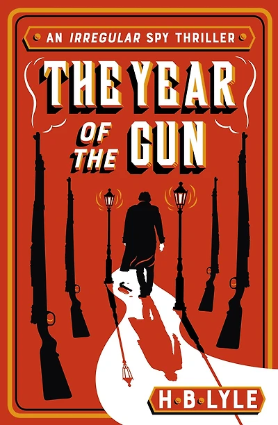 The Year of the Gun: A Sherlock Holmes themed spy thriller from the series shortlisted for the SpyMasters Book Prize 2025