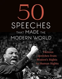 50 Speeches that Made the Modern World