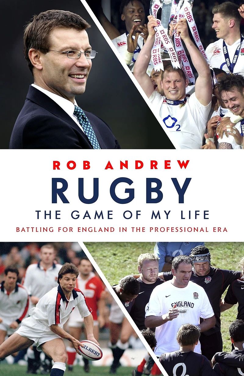 Rugby: the Game of My Life: Battling for England Professional Era