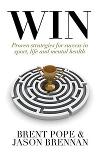 Win: Proven Strategies for Success Sport, Life and Mental Health.