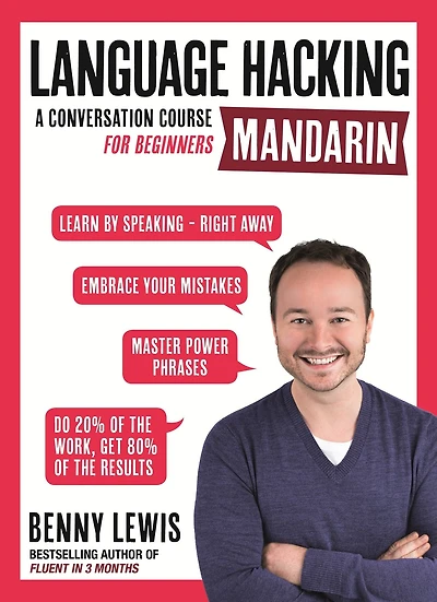 Language Hacking Mandarin: Learn How to Speak Mandarin - Right Away