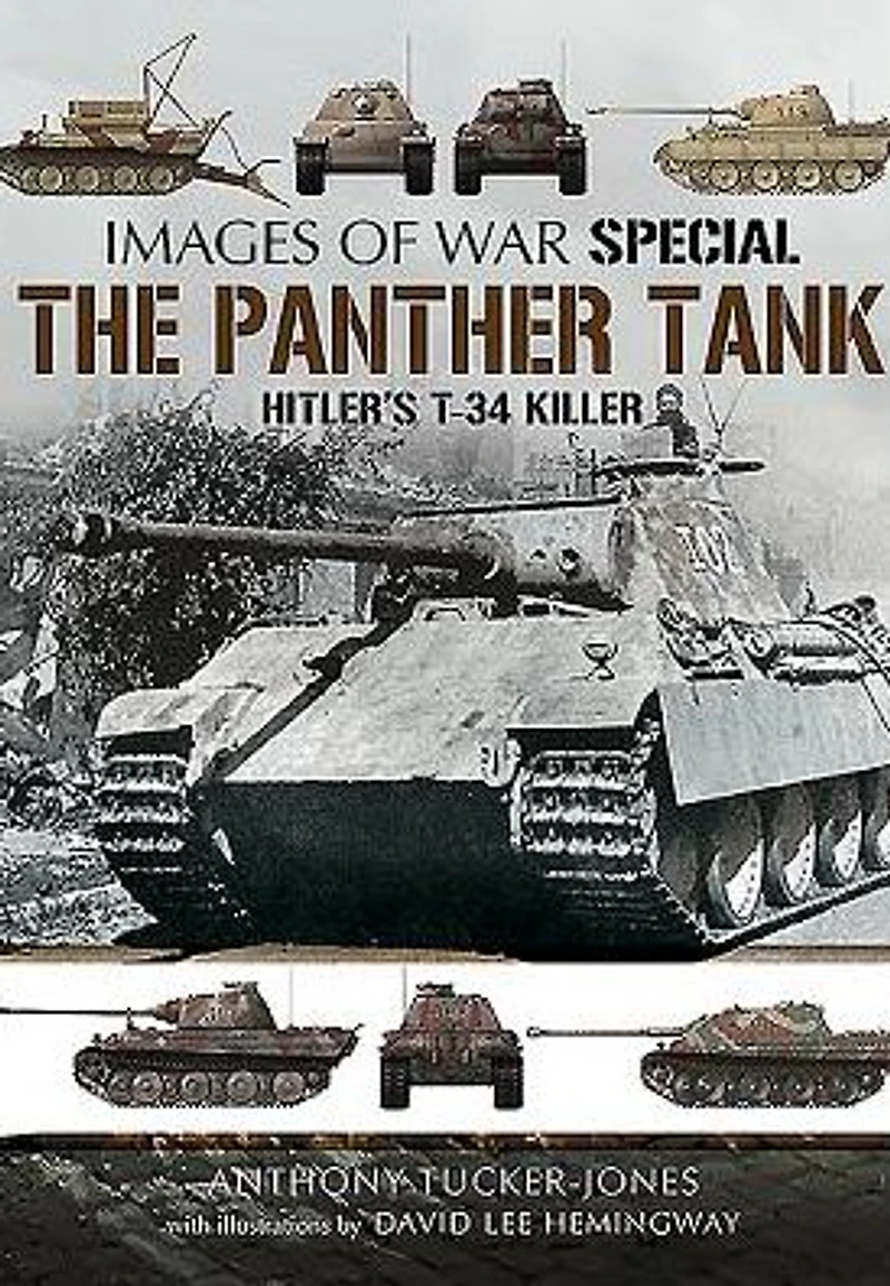 The Panther Tank: Hitler's T-34 Killer