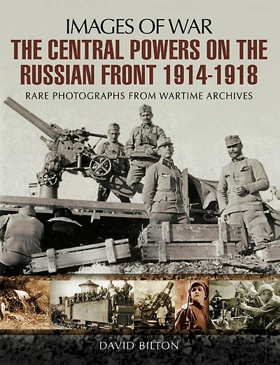 The Central Powers on the Russian Front 1914-1918