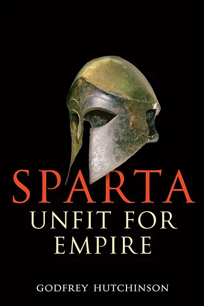 Sparta: Unfit for Empire