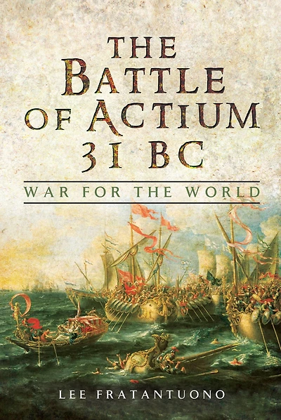 the Battle of Actium 31 BC: War for World