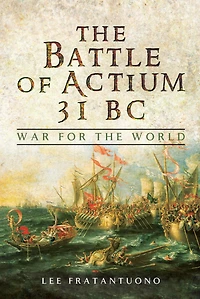 the Battle of Actium 31 BC: War for World
