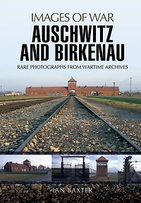 Auschwitz and Birkenau
