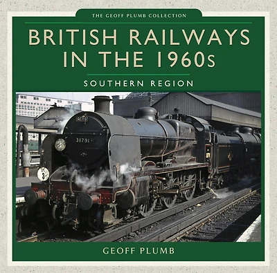 British Railways in the 1960s: Southern Region