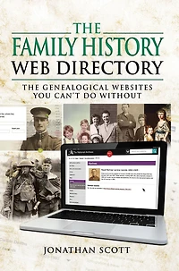 The Family History Web Directory: Genealogical Websites You Can't Do Without