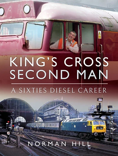 King's Cross Second Man: A Sixties Diesel Career