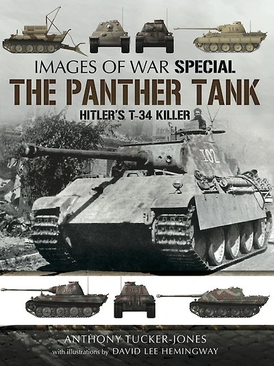 The Panther Tank: Hitler's T-34 Killer