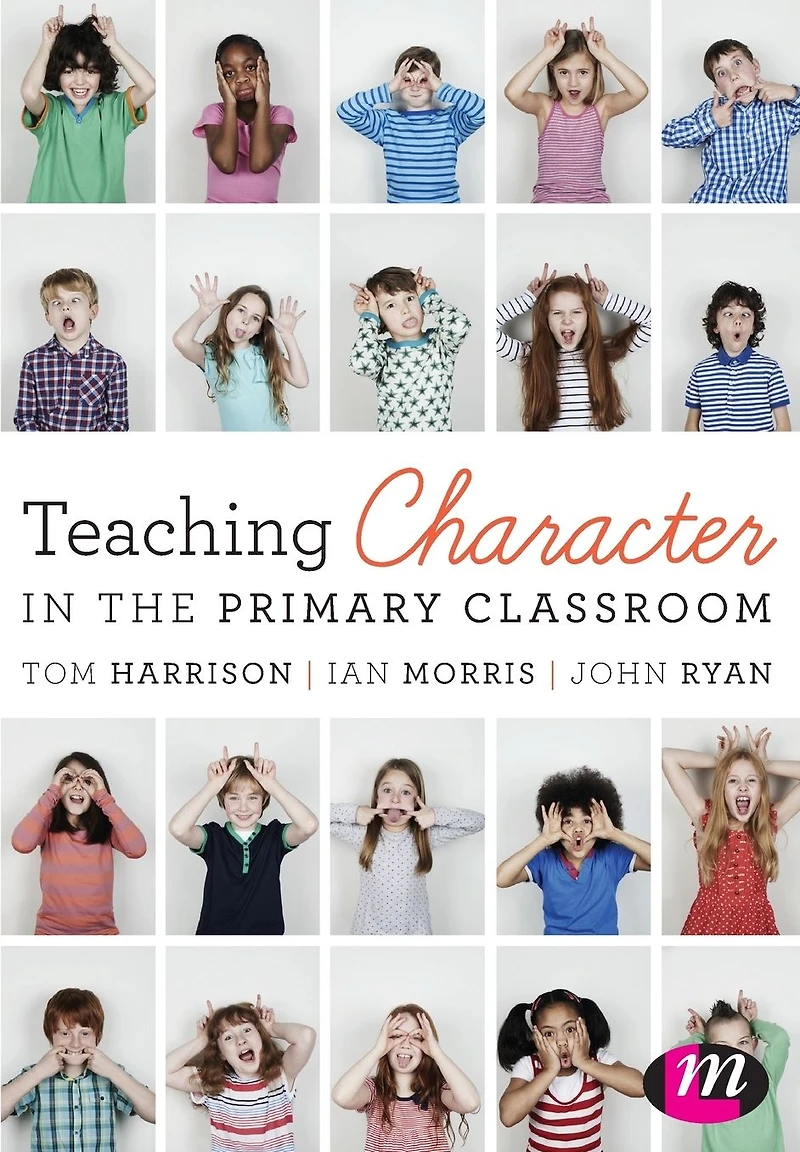 Teaching Character the Primary Classroom