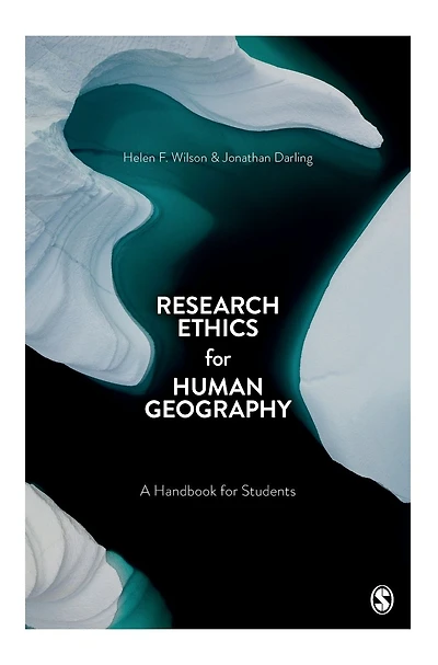 Research Ethics for Human Geography: A Handbook Students