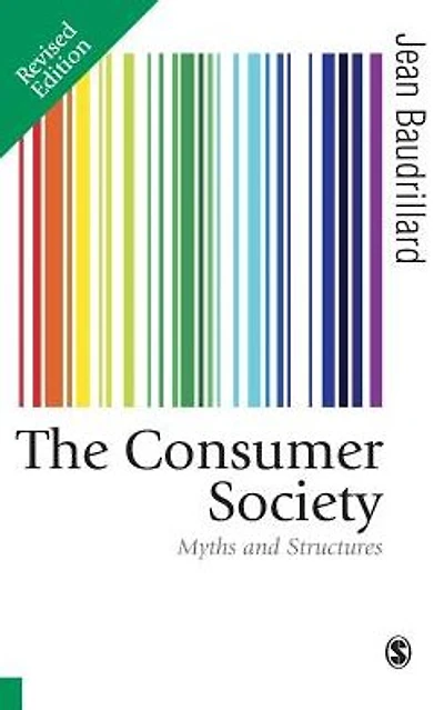 The Consumer Society: Myths and Structures