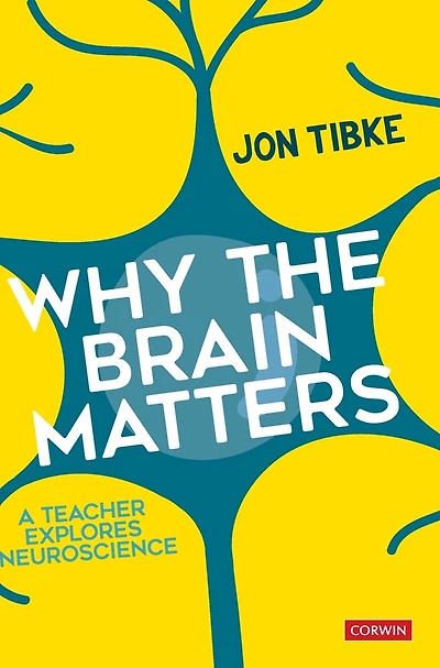 Why The Brain Matters: A Teacher Explores Neuroscience