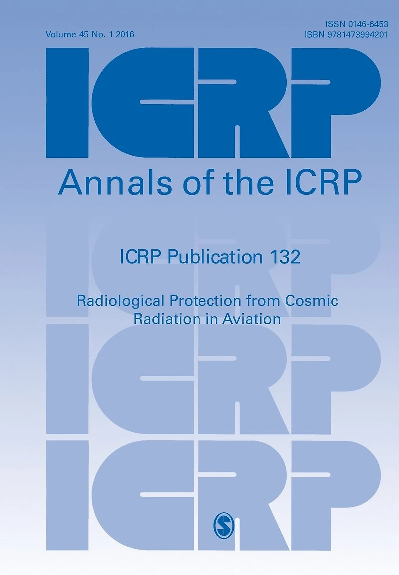 ICRP Publication 132: Radiological Protection from Cosmic Radiation in Aviation