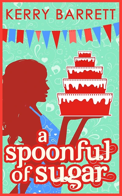 A Spoonful Of Sugar: A Novella (Could It Be Magic?, Book 5)