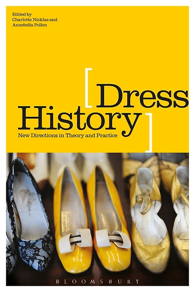 Dress History: New Directions Theory and Practice