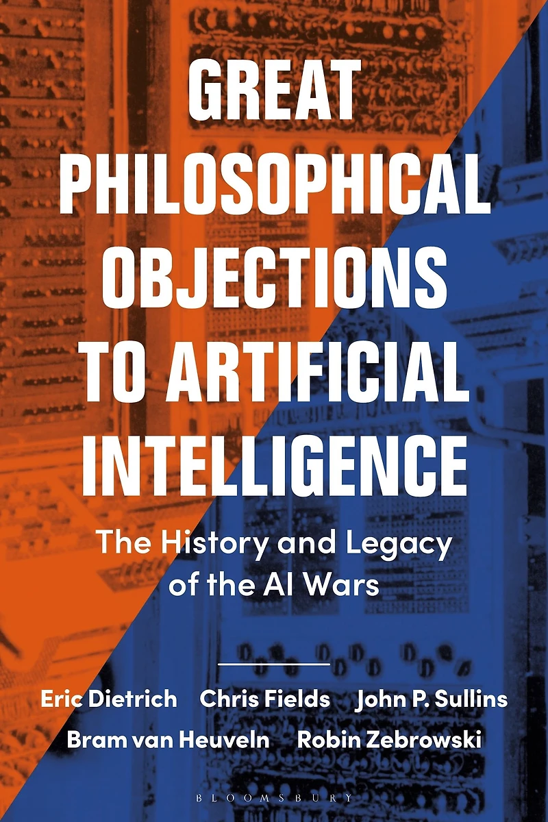 Great Philosophical Objections to Artificial Intelligence: the History and Legacy of AI Wars