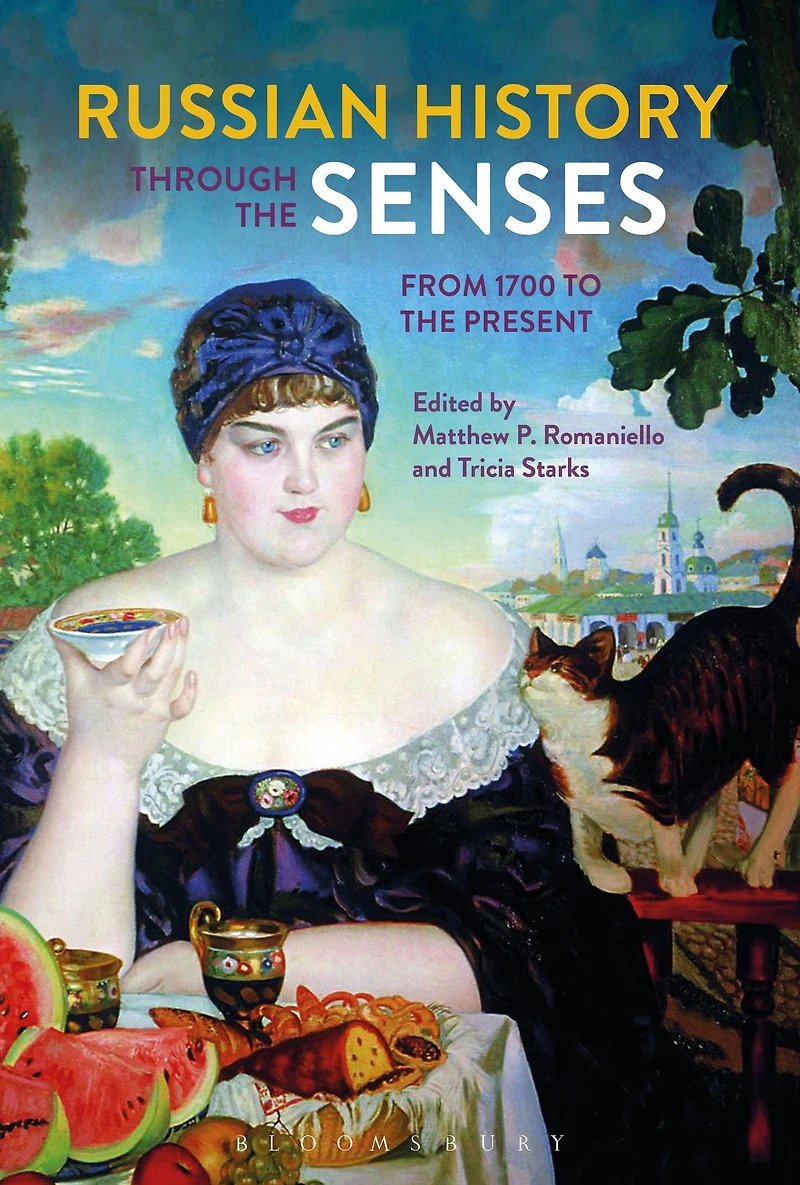 Russian History through the Senses: From 1700 to Present