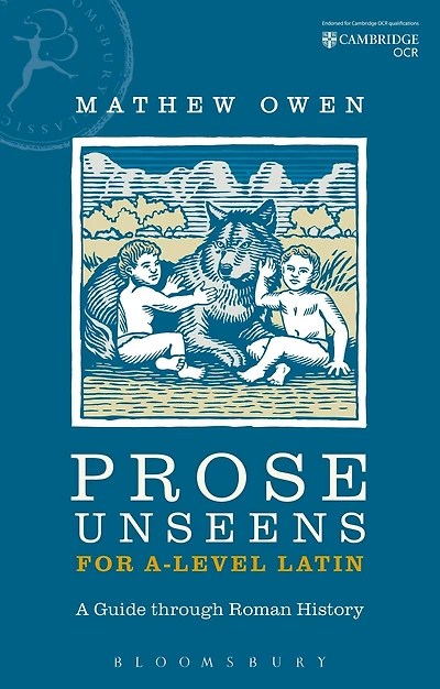 Prose Unseens for A-Level Latin: A Guide through Roman History