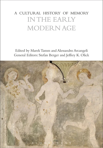 A Cultural History of Memory the Early Modern Age
