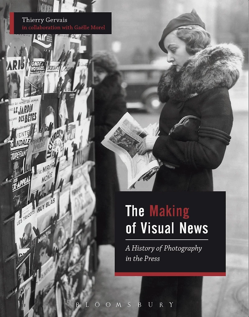 the Making of Visual News: A History Photography Press