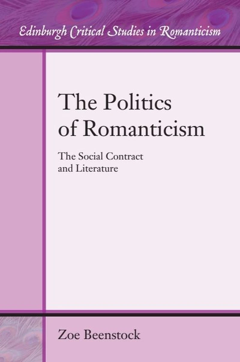 The Politics of Romanticism: Social Contract and Literature
