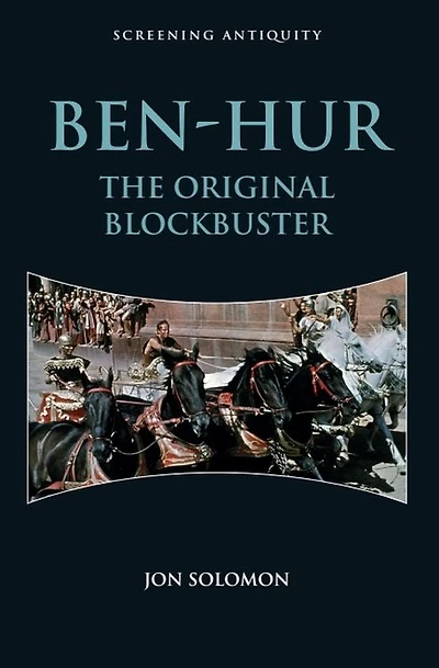 Ben-Hur: The Original Blockbuster
