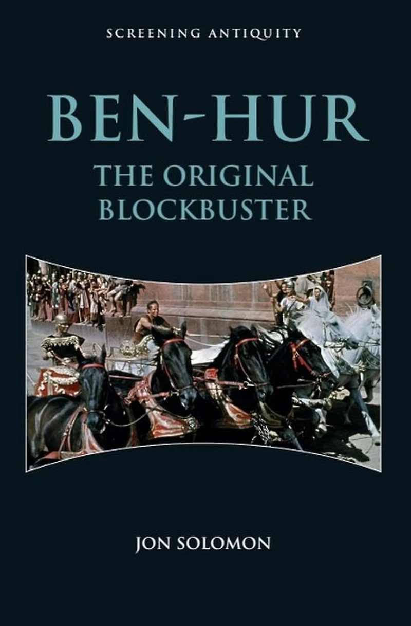 Ben-Hur: The Original Blockbuster