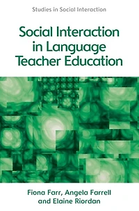 Social Interaction Language Teacher Education: A Corpus and Discourse Perspective