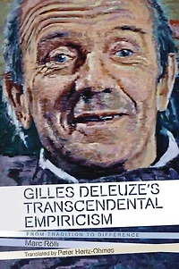 Gilles Deleuze's Transcendental Empiricism: From Tradition to Difference