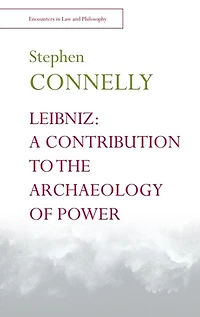 Leibniz: A Contribution to the Archaeology of Power
