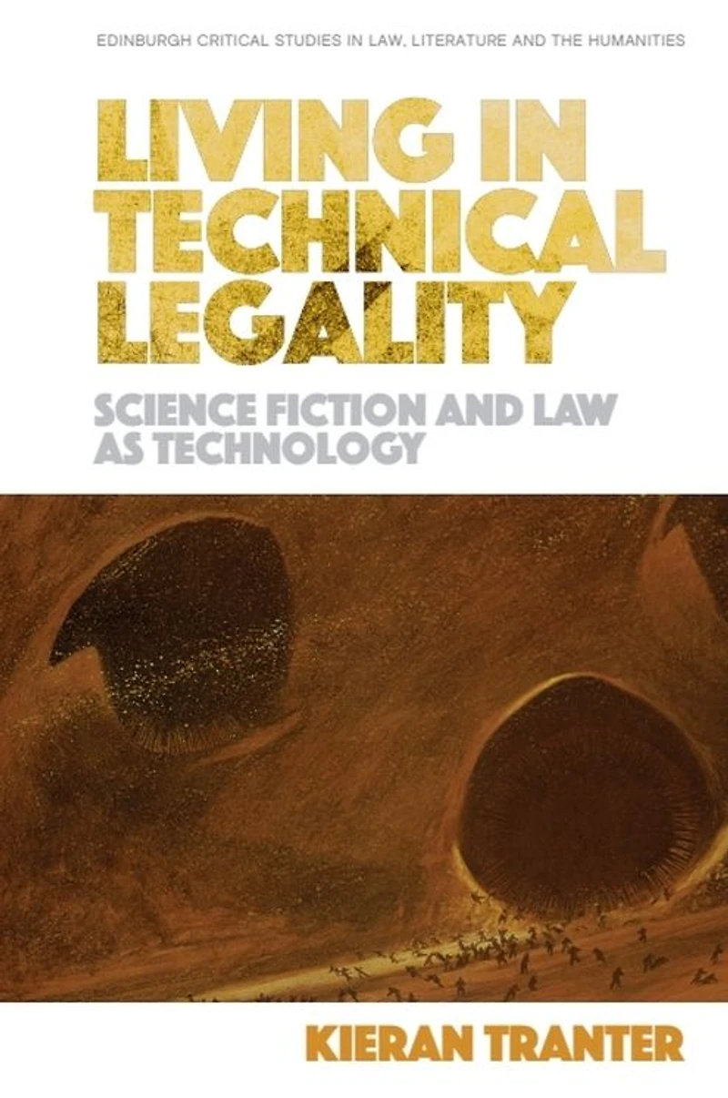 Living Technical Legality: Science Fiction and Law as Technology