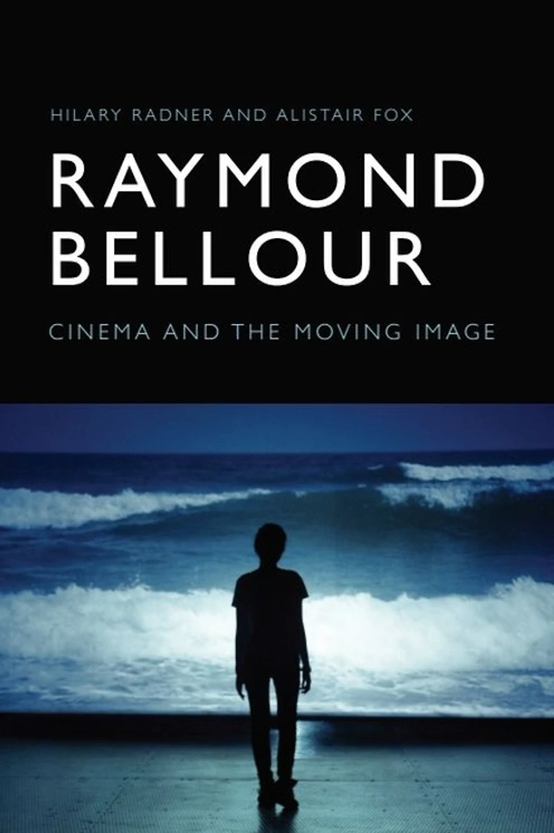 Raymond Bellour: Cinema and the Moving Image