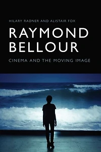 Raymond Bellour: Cinema and the Moving Image