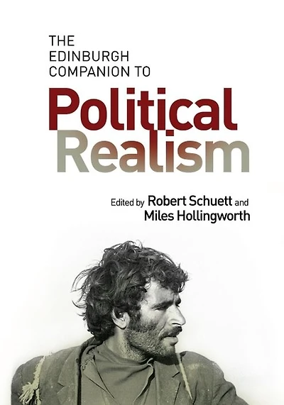 The Edinburgh Companion to Political Realism