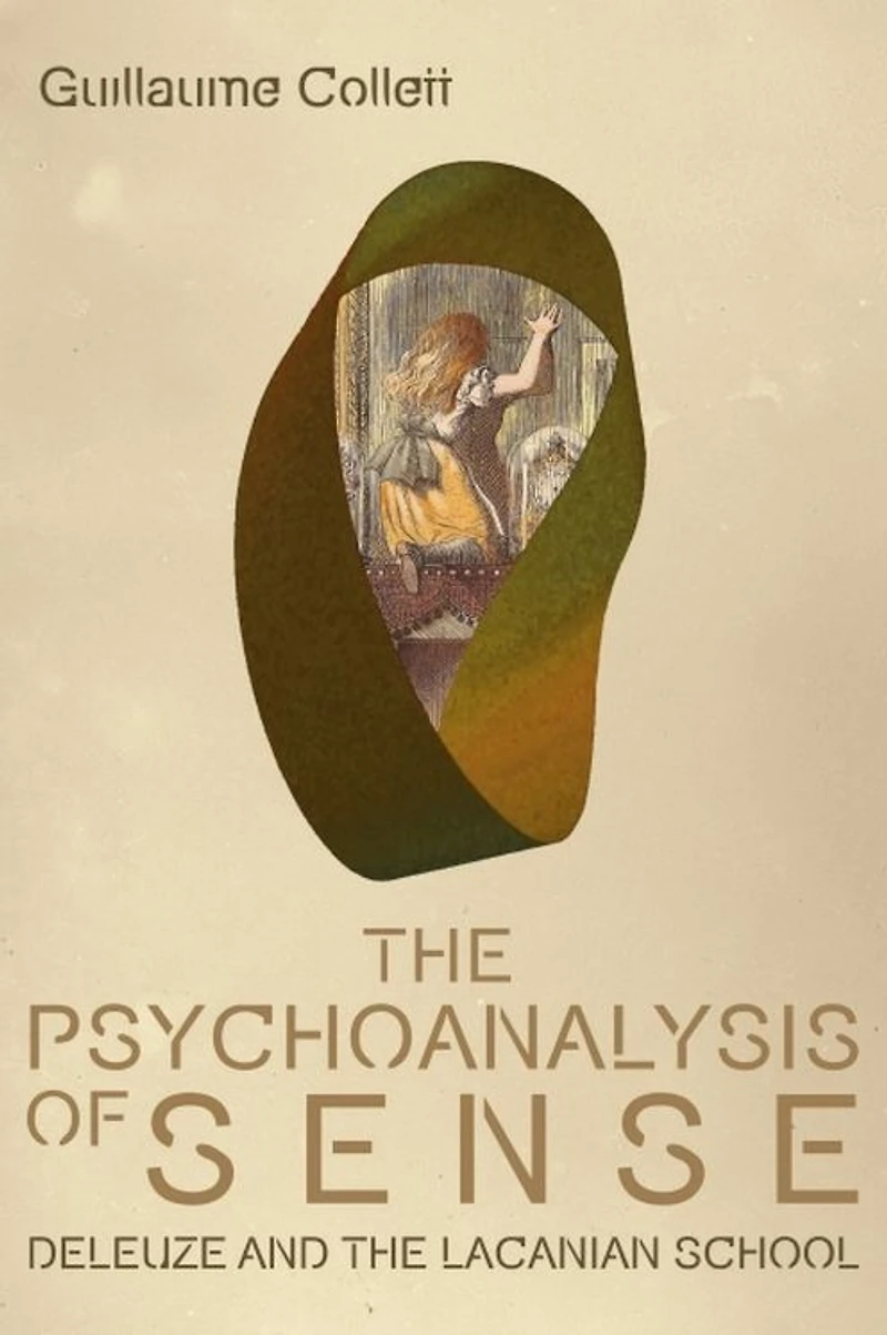 the Psychoanalysis of Sense: Deleuze and Lacanian School