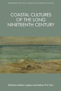 Coastal Cultures of the Long Nineteenth Century