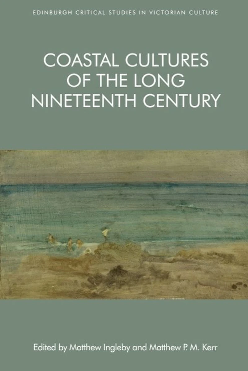 Coastal Cultures of the Long Nineteenth Century