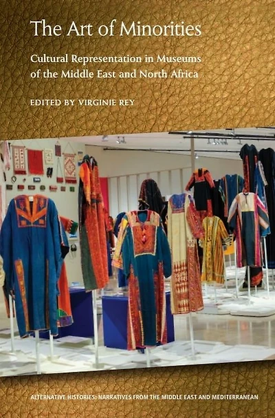 The Art of Minorities: Cultural Representation in Museums of the Middle East and North Africa