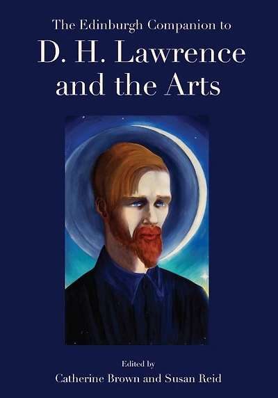 the Edinburgh Companion to D. H. Lawrence and Arts