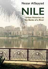 Nile: Urban Histories on the Banks of a River